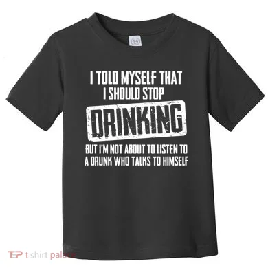 I Should Stop Drinking Funny Toddler T-Shirt