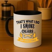 I Smoke Cigars And Know Thing Funny  Coffee Mug thumb 4