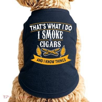 I Smoke Cigars And Know Thing Funny  Doggie Tank