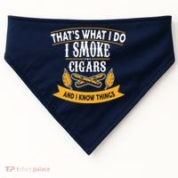 I Smoke Cigars And Know Thing Funny  USA-Made Doggie Bandana thumb 0