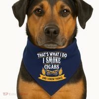 I Smoke Cigars And Know Thing Funny  USA-Made Doggie Bandana thumb 1