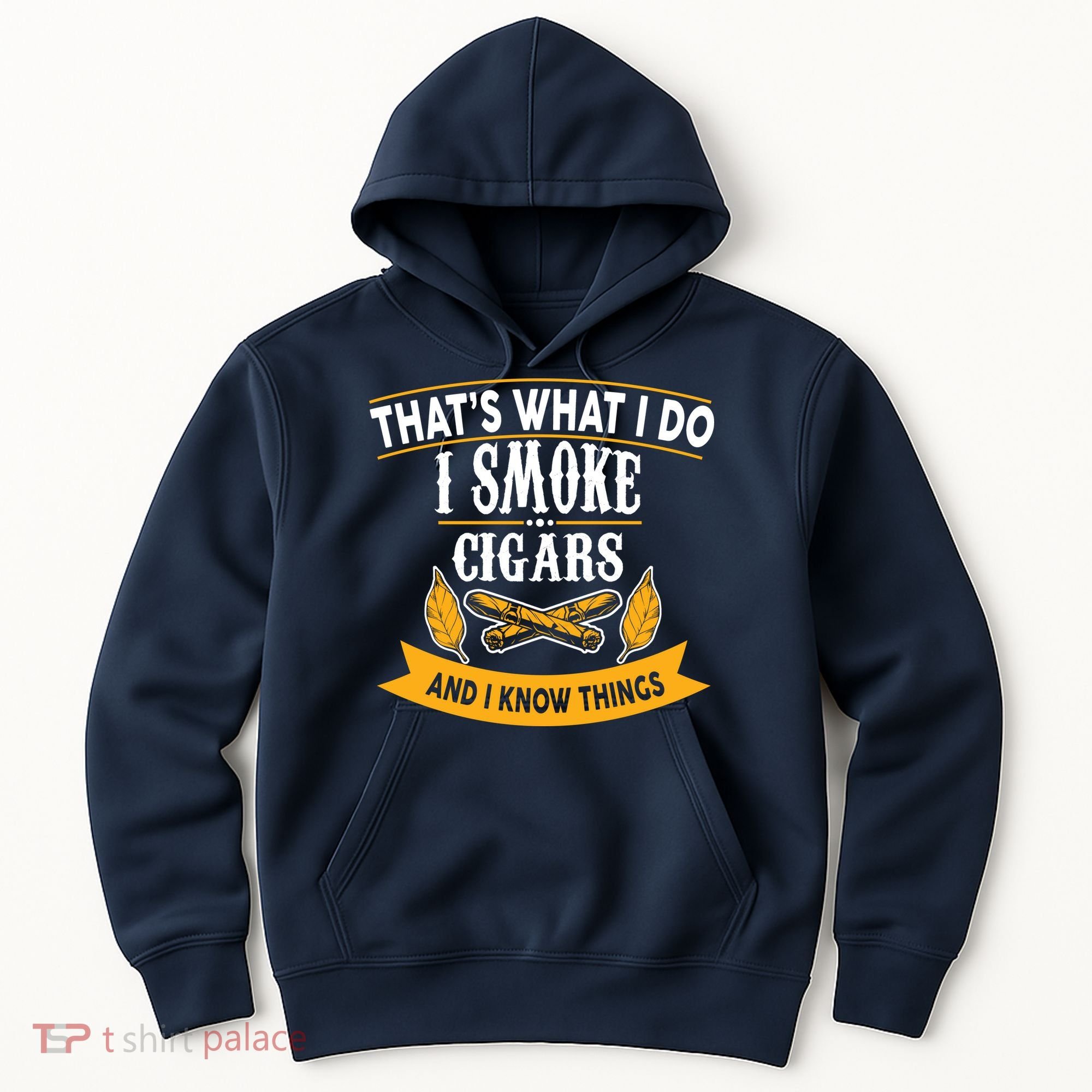 I Smoke Cigars And Know Thing Funny  Hoodie