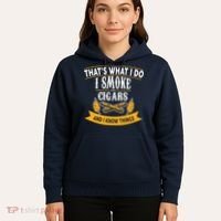 I Smoke Cigars And Know Thing Funny  Hoodie thumb 5