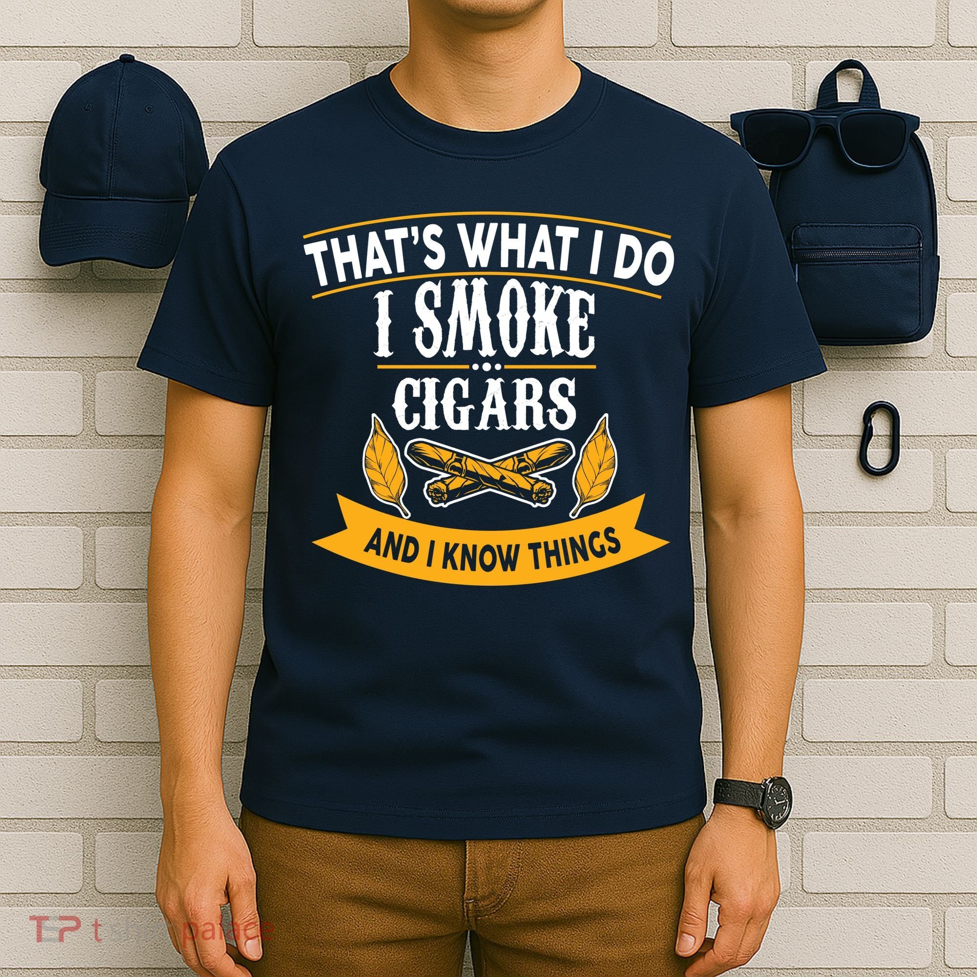 I Smoke Cigars And Know Thing Funny  T-Shirt