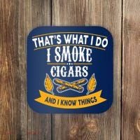 I Smoke Cigars And Know Thing Funny  Coaster thumb 0
