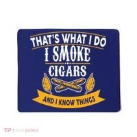 I Smoke Cigars And Know Thing Funny  Mousepad thumb 0