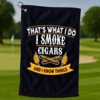 I Smoke Cigars And Know Thing Funny  Golf Towel thumb 1