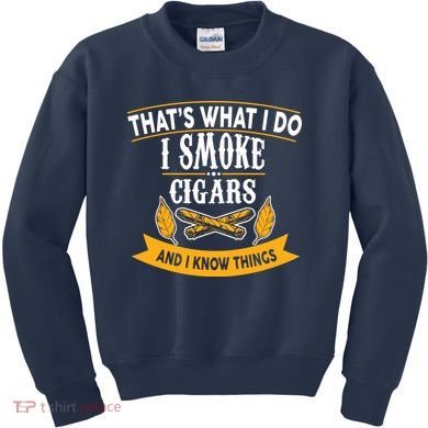 I Smoke Cigars And Know Thing Funny  Kids Sweatshirt
