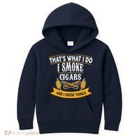 I Smoke Cigars And Know Thing Funny  Kids Hoodie thumb 0