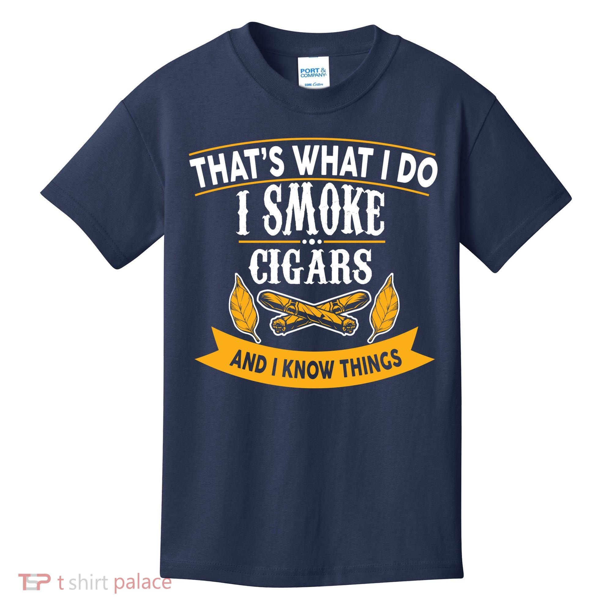 I Smoke Cigars And Know Thing Funny  Kids T-Shirt