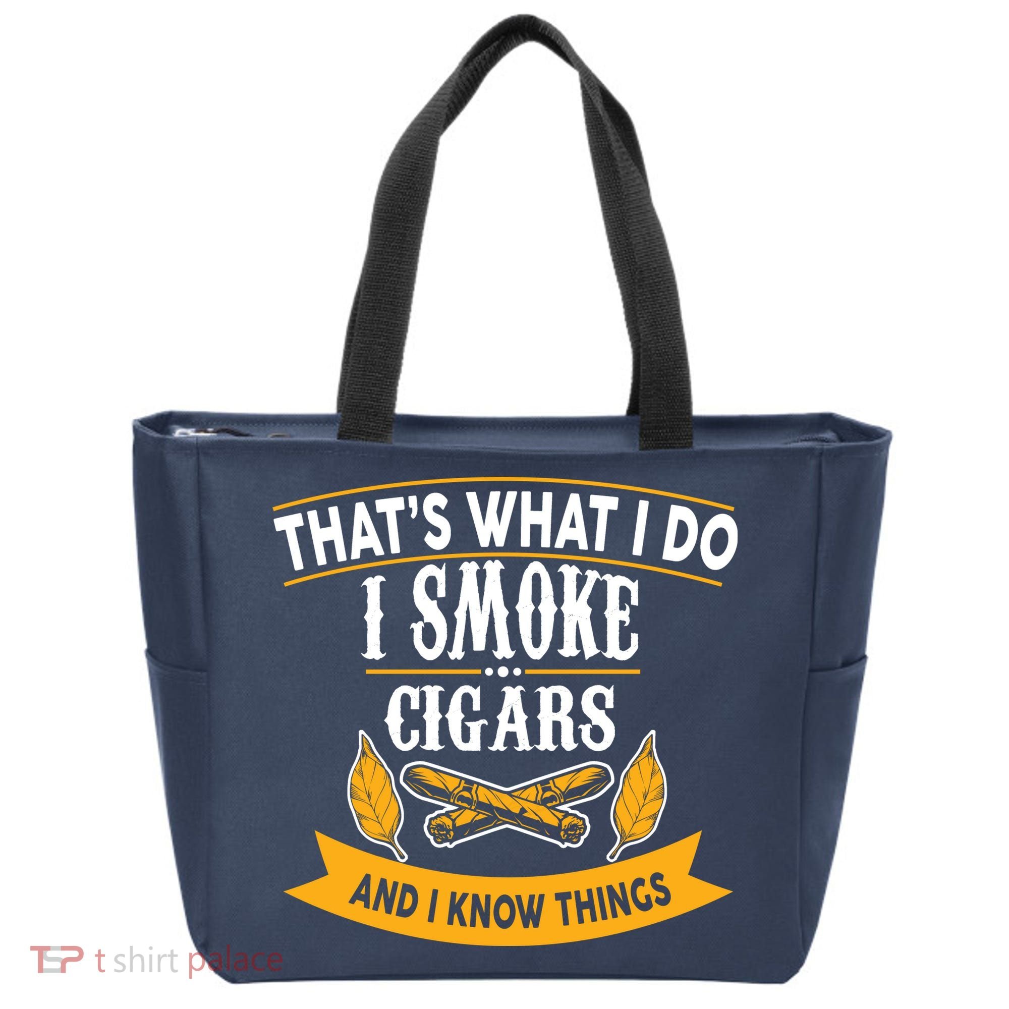 I Smoke Cigars And Know Thing Funny  Tote Bag