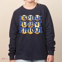 I Speak Fluent Emoji Women's Sweatshirt thumb 0