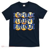 I Speak Fluent Emoji T-Shirt thumb 0