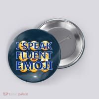 I Speak Fluent Emoji Button thumb 0
