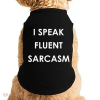 I Speak Fluent Sarcasm Doggie Tank thumb 0