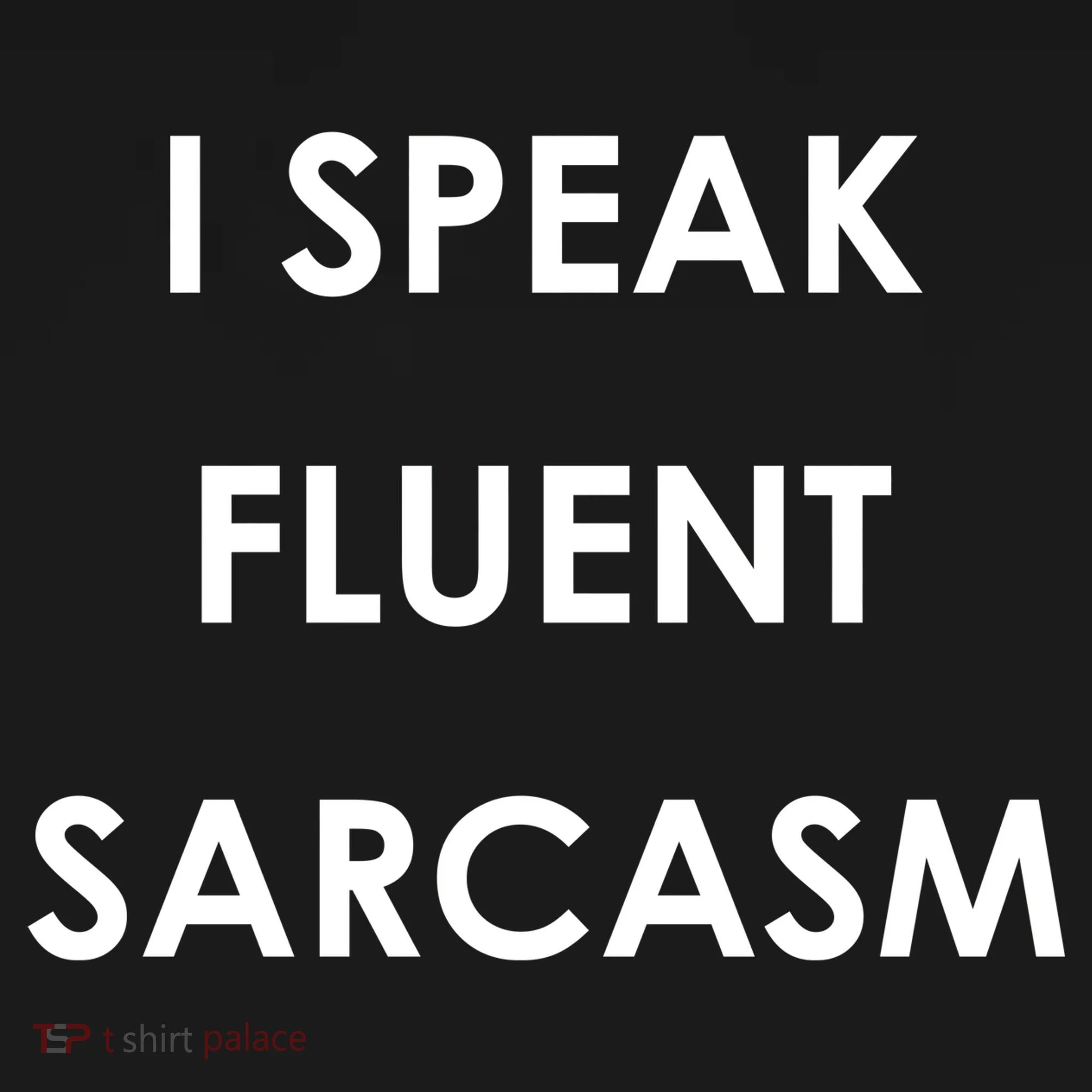 I Speak Fluent Sarcasm Doggie Tank
