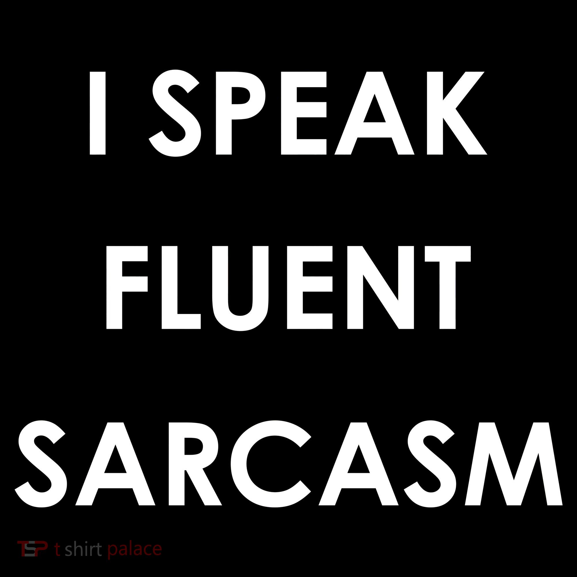 I Speak Fluent Sarcasm Bucket Hat