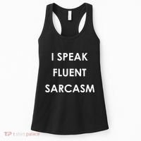 I Speak Fluent Sarcasm Women's Tank Top thumb 0