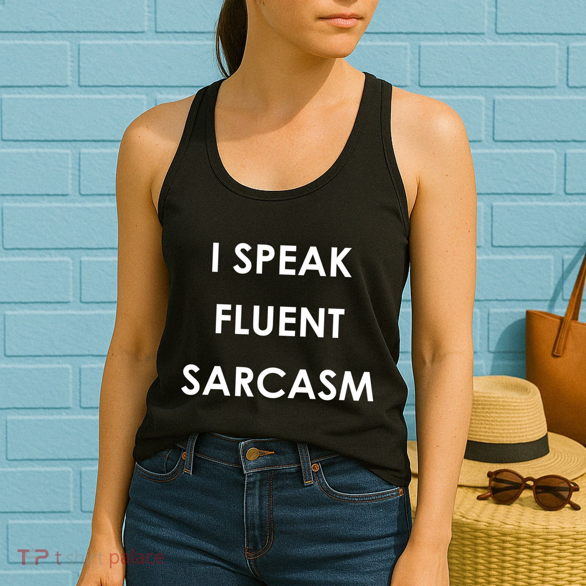 I Speak Fluent Sarcasm Women's Tank Top