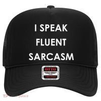 I Speak Fluent Sarcasm Hat thumb 0