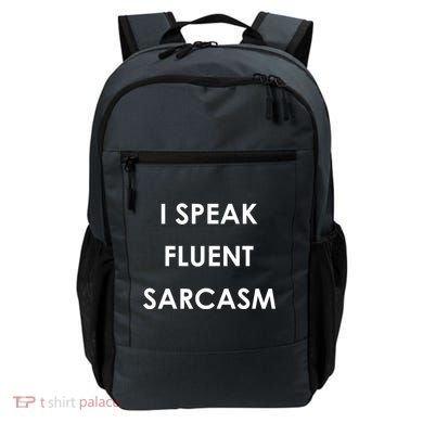 I Speak Fluent Sarcasm Backpack