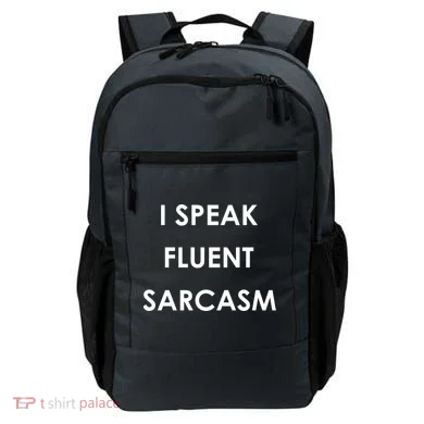 I Speak Fluent Sarcasm Backpack