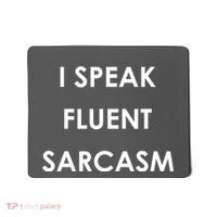 I Speak Fluent Sarcasm Mousepad thumb 0