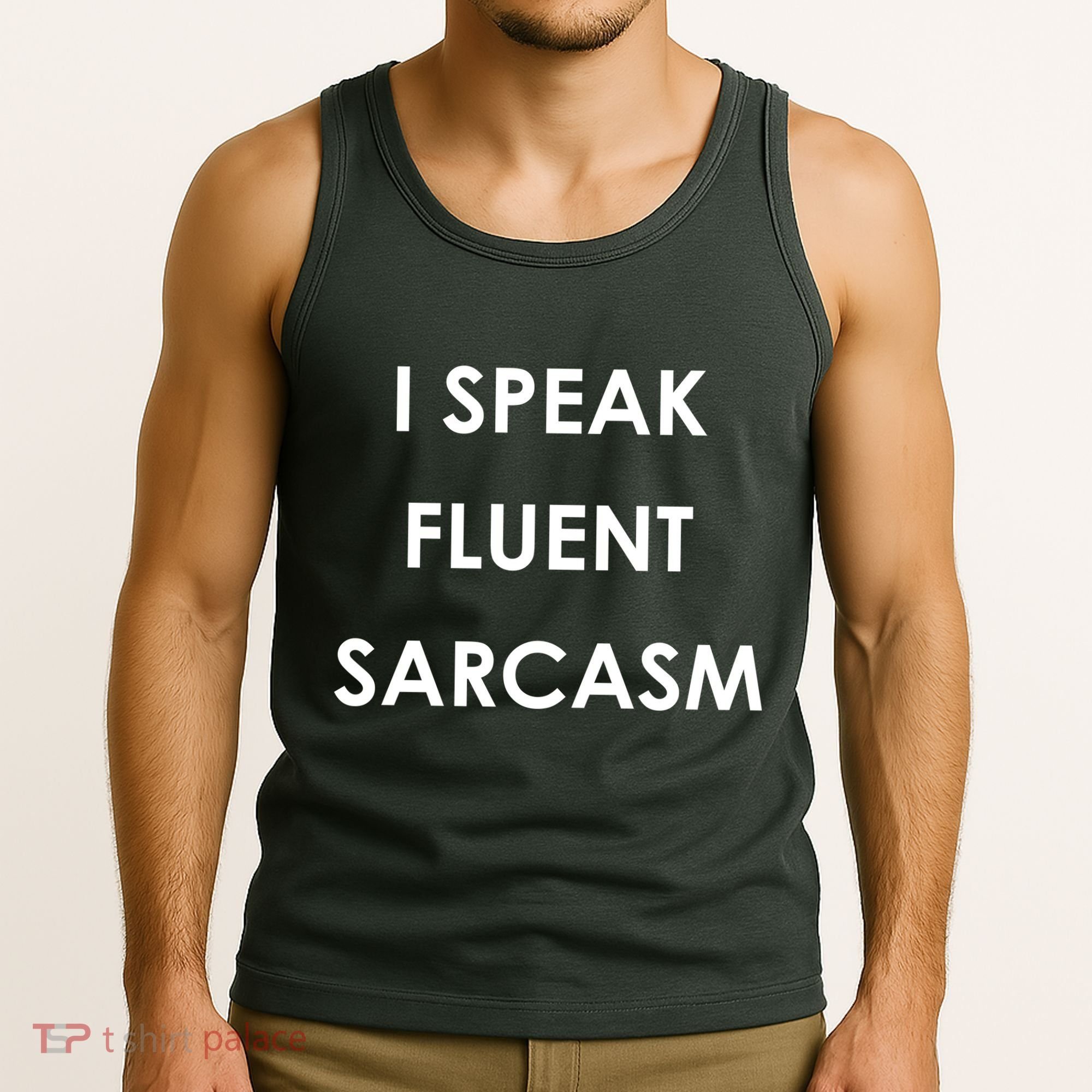 I Speak Fluent Sarcasm Tank Top