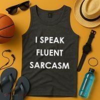 I Speak Fluent Sarcasm Tank Top thumb 4