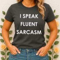 I Speak Fluent Sarcasm Women's T-Shirt thumb 2