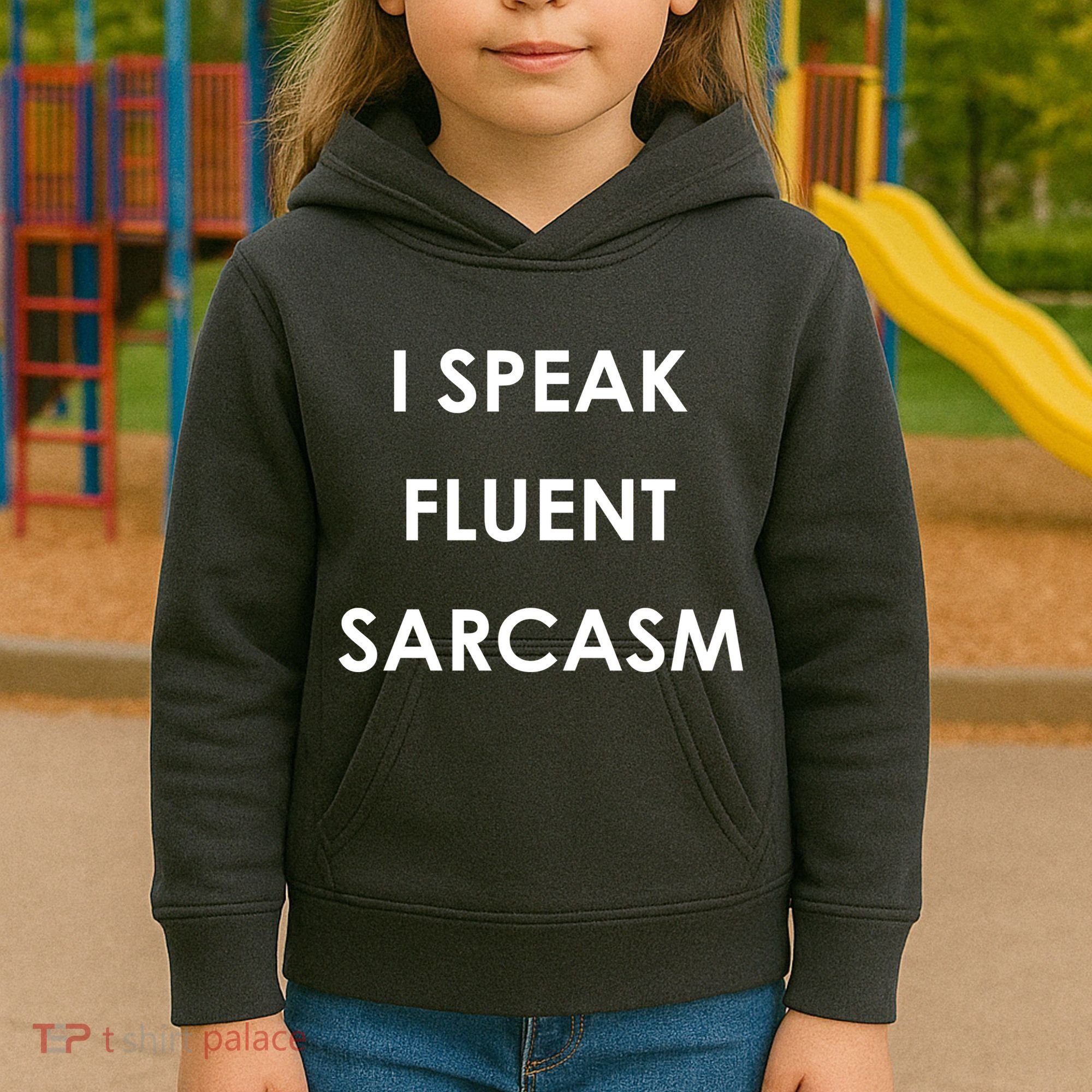 I Speak Fluent Sarcasm Kids Hoodie