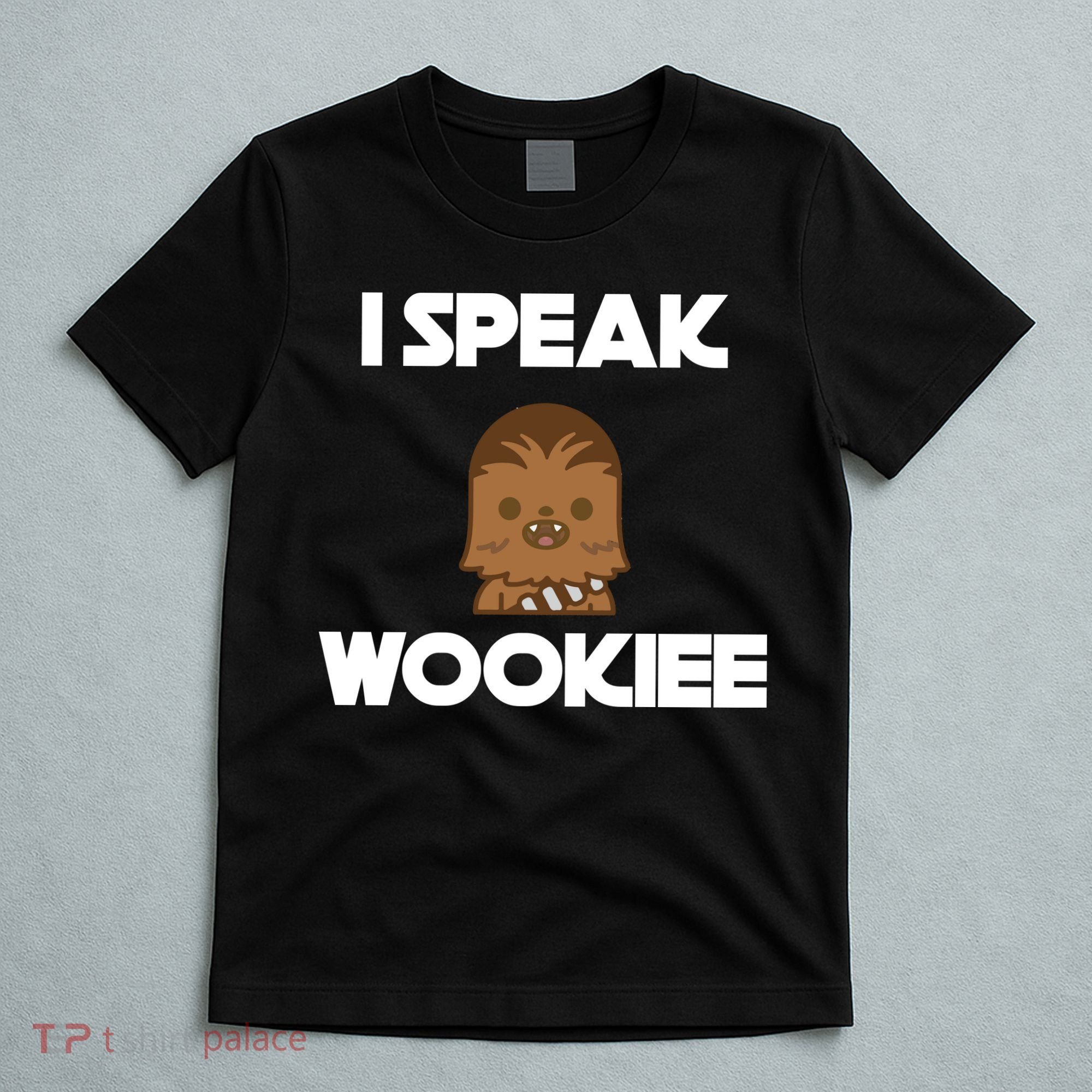 I Speak Wookiee T-Shirt