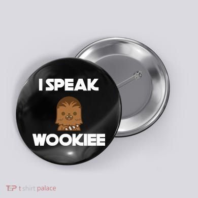 I Speak Wookiee Button