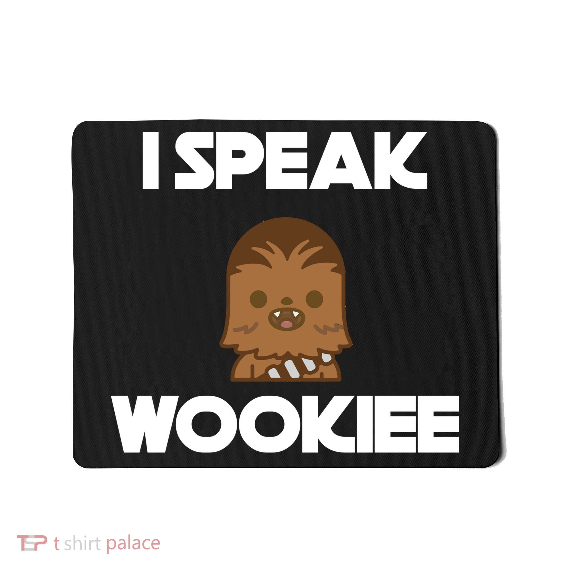 I Speak Wookiee Mousepad