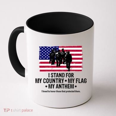 I Stand For My Country Flag My Anthem Coffee Mug