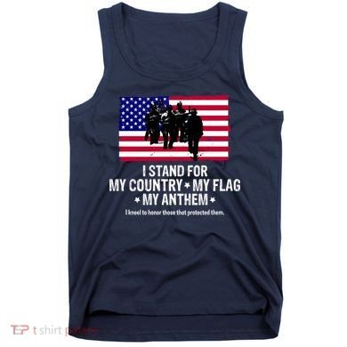 I Stand For My Country Flag My Anthem Tank Top