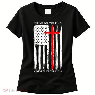 I Stand For the Flag And Kneel For The Cross Flag Women's T-Shirt