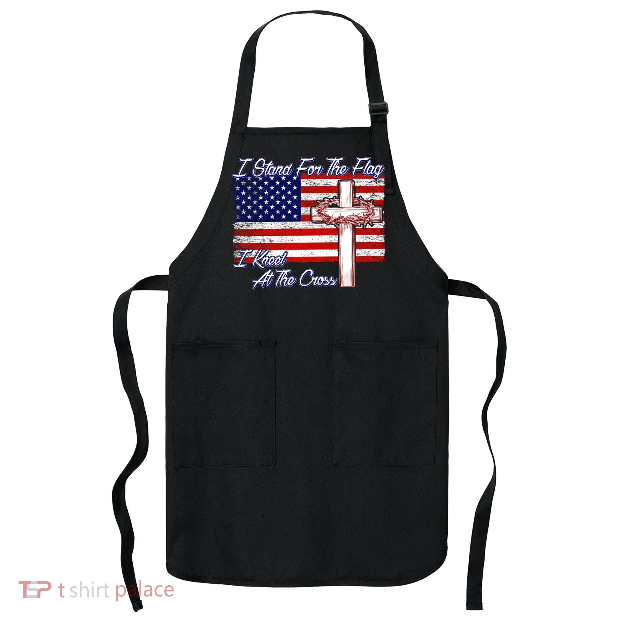 I Stand For The Flag I Kneel For The Cross Crown Of Thorns Apron
