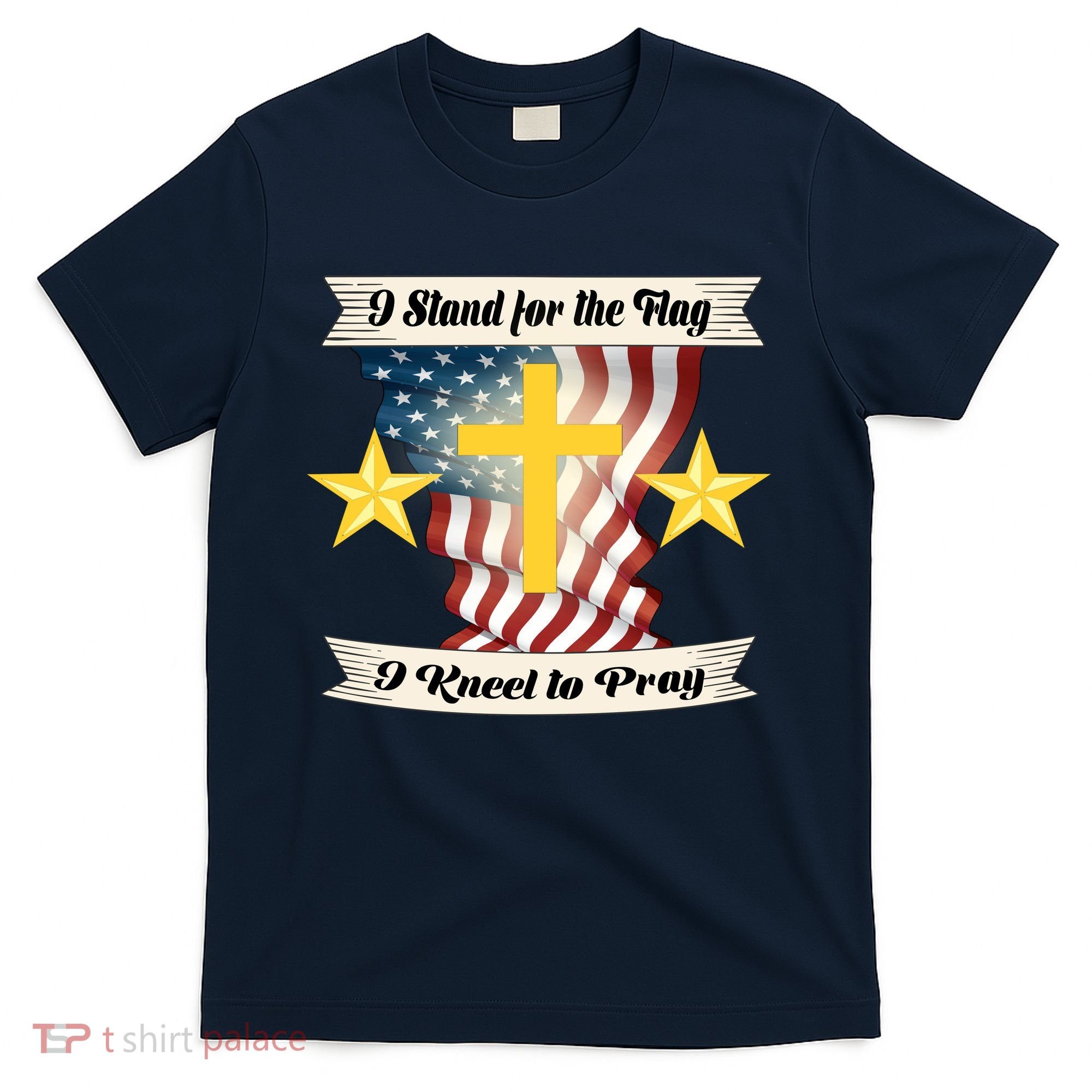 I Stand For The Flag I kneel To Pray America T-Shirt