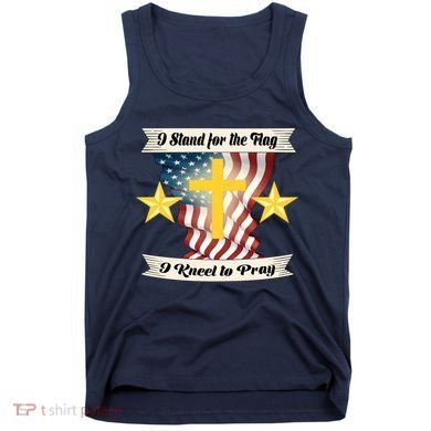 I Stand For The Flag I kneel To Pray America Tank Top