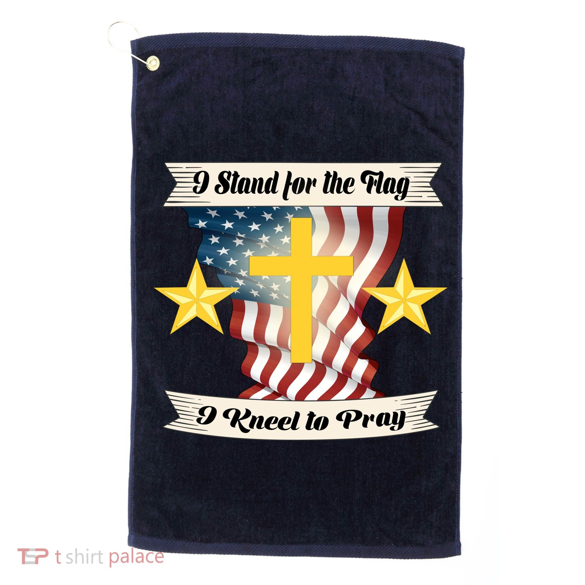 I Stand For The Flag I kneel To Pray America Golf Towel