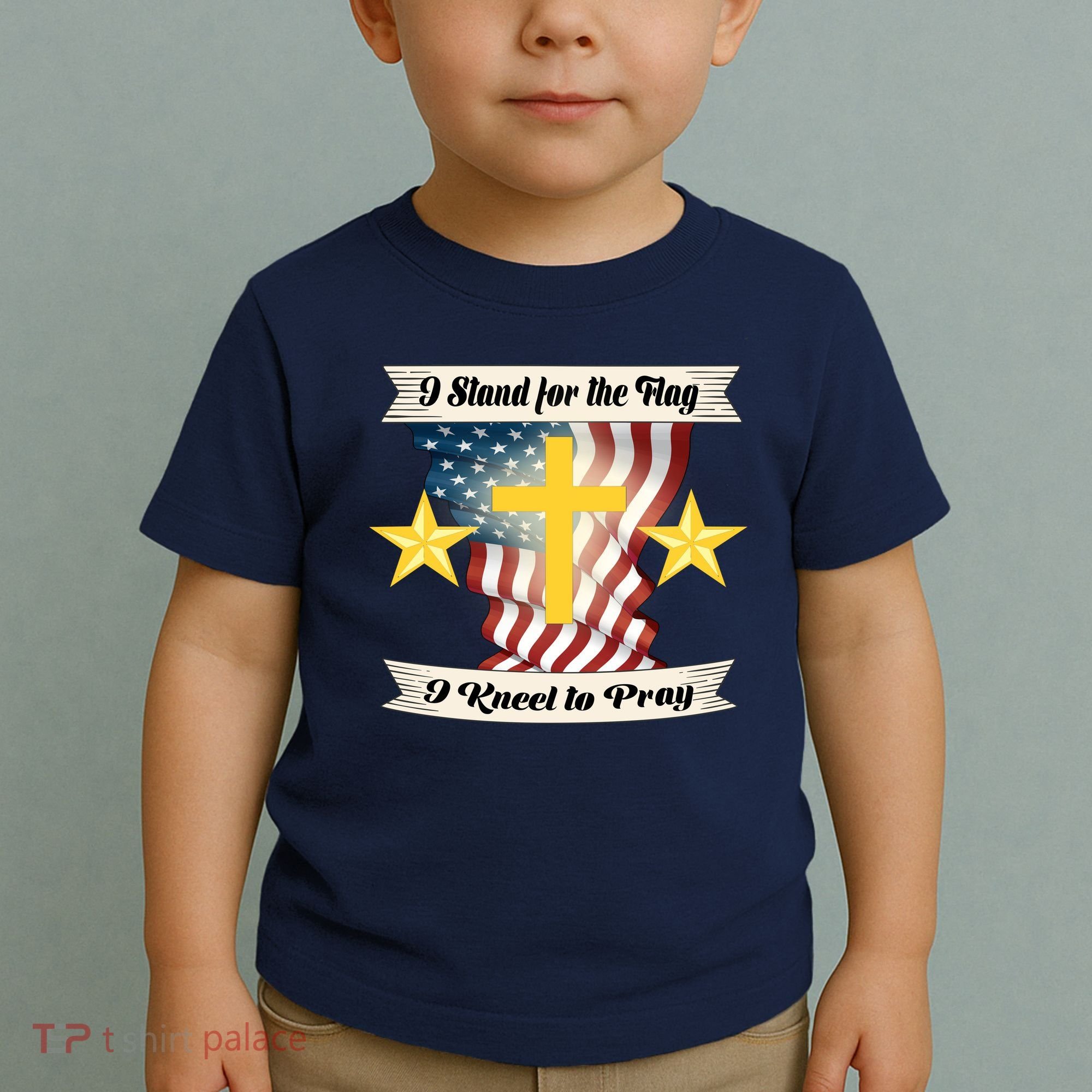 I Stand For The Flag I kneel To Pray America Toddler T-Shirt