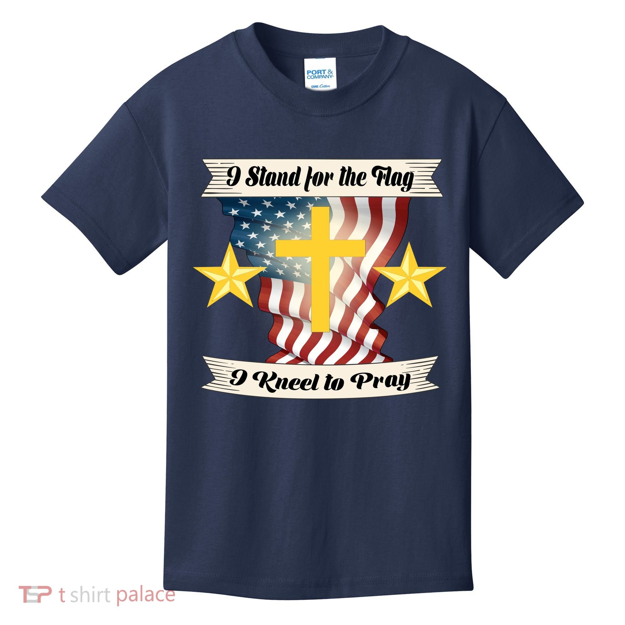 I Stand For The Flag I kneel To Pray America Kids T-Shirt