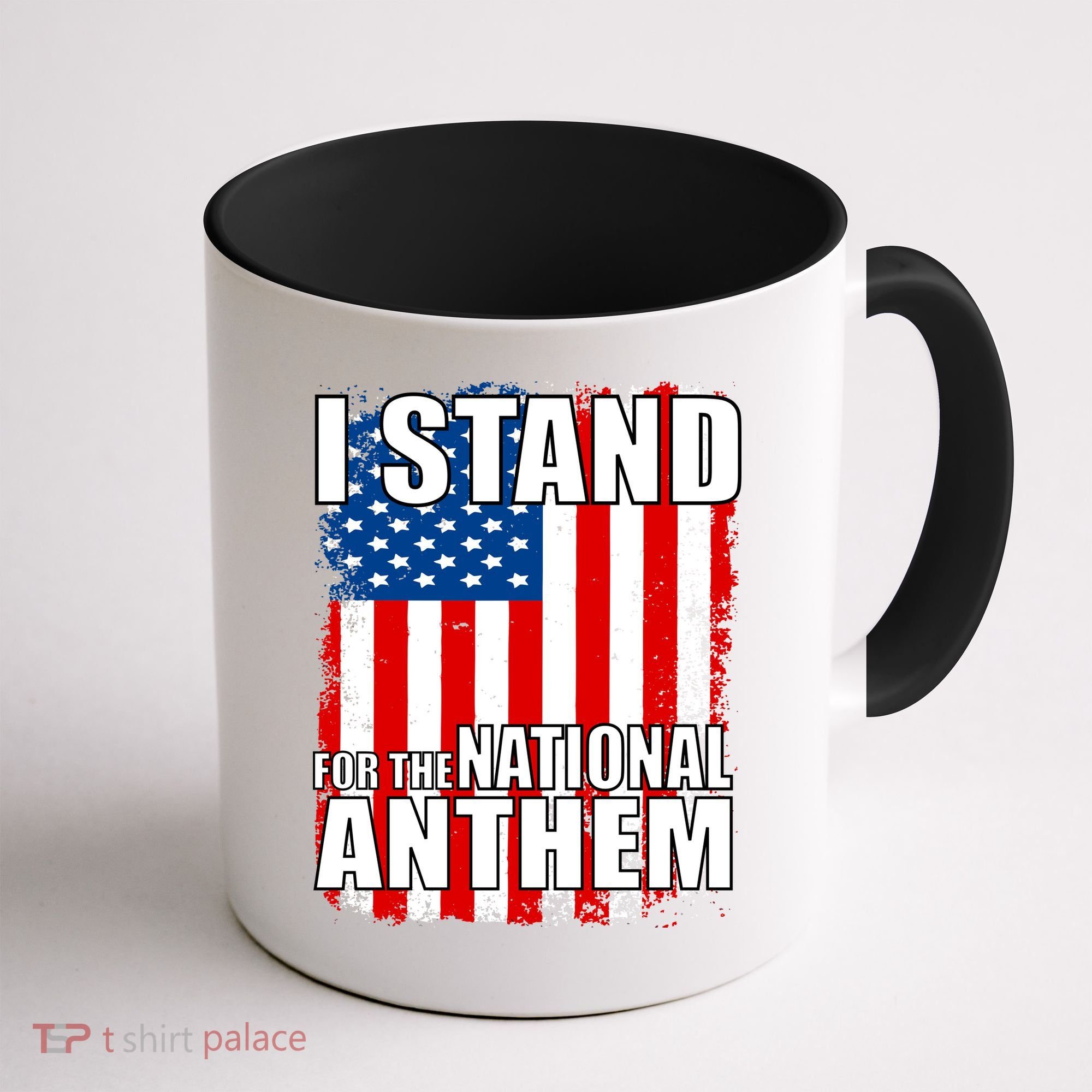 I Stand For The National Anthem Coffee Mug