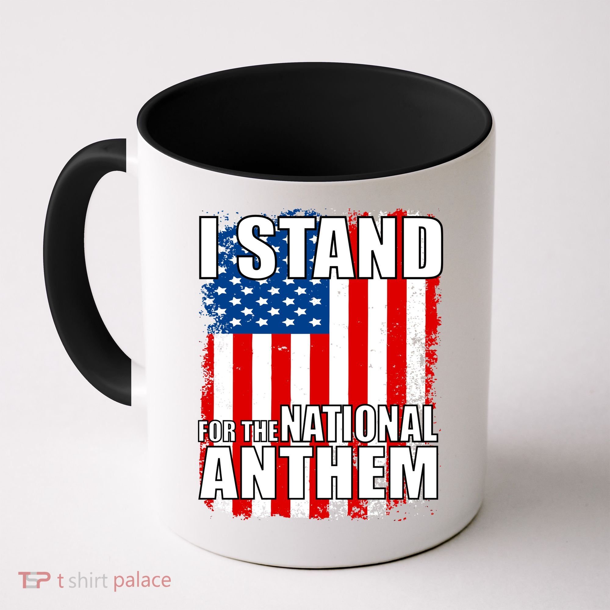 I Stand For The National Anthem Coffee Mug