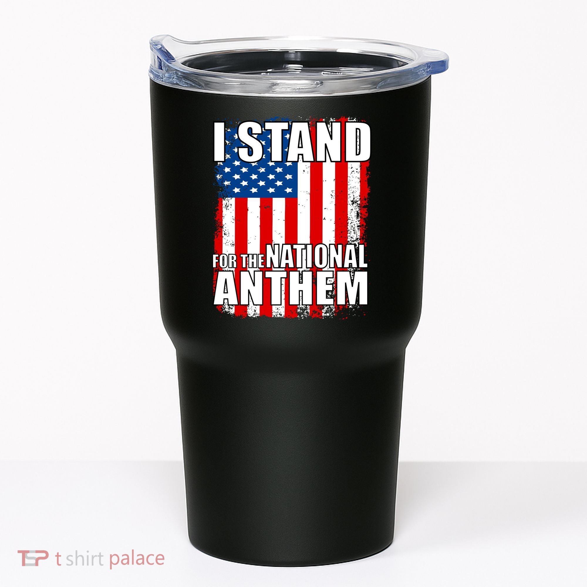 I Stand For The National Anthem Tumbler