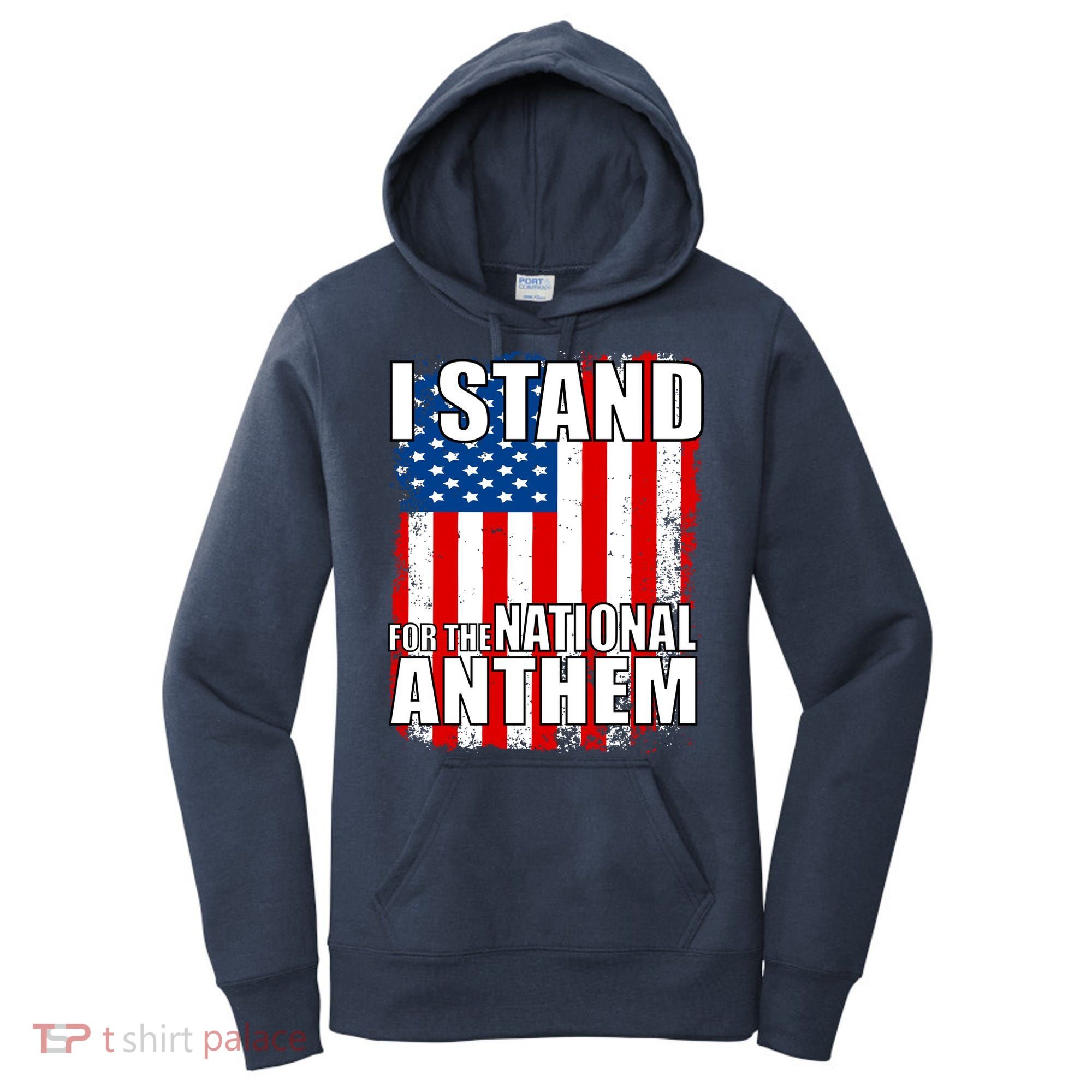 I Stand For The National Anthem Women's Hoodie