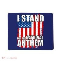 I Stand For The National Anthem Mousepad thumb 0