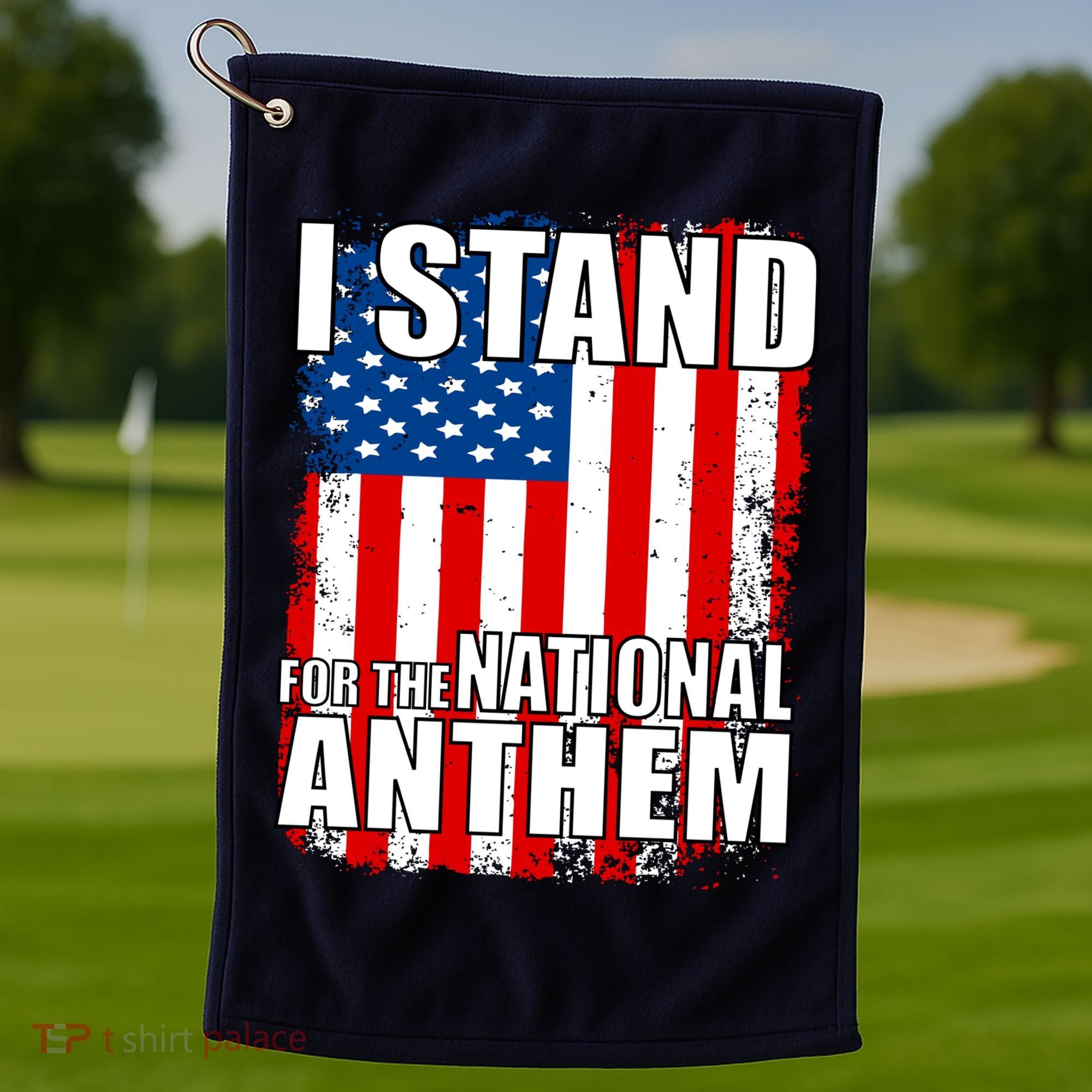 I Stand For The National Anthem Golf Towel