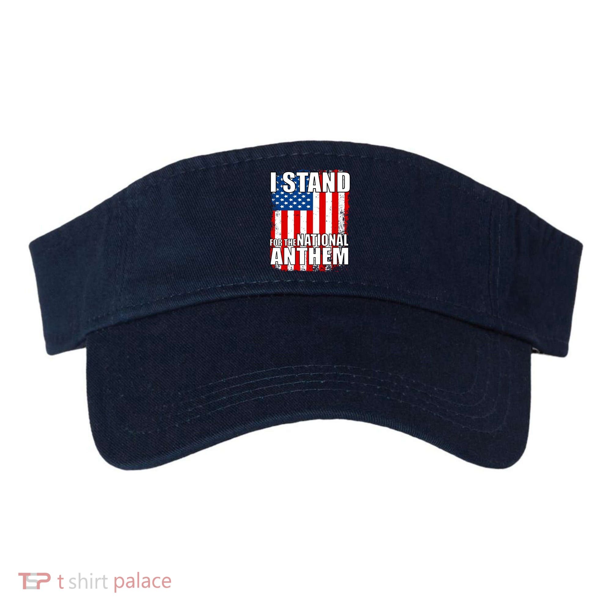I Stand For The National Anthem Visor